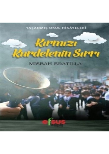 Kırmızı Kurdelenin Sırrı - Yaşanmış Okul Hikayeleri