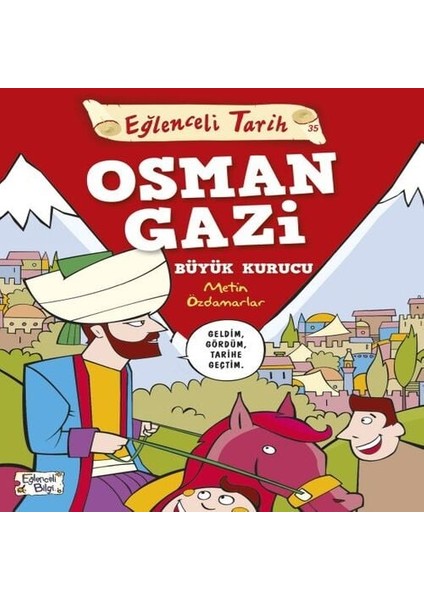 Eğlenceli Tarih - Osman Gazi Büyük Kurucu