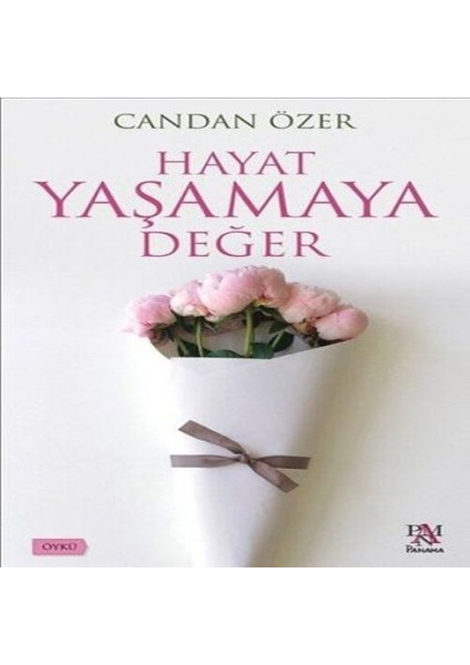 Hayat Yaşamaya Değer