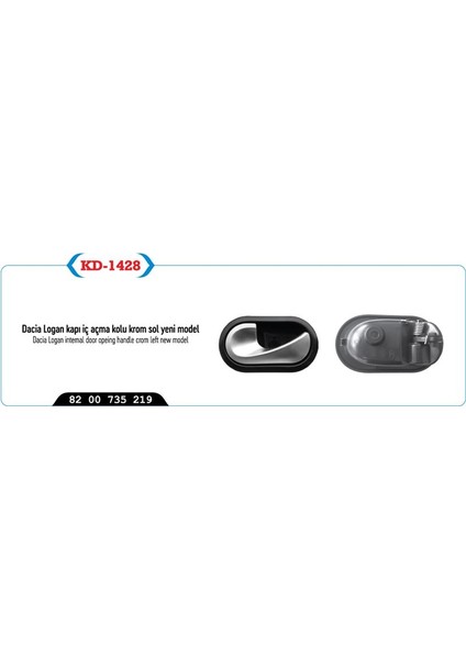 KD-1428 - Kapı Açma Kolu Iç Sol Krom Logan
