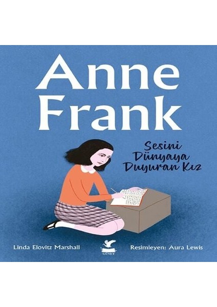 Anne Frank - Sesini Dünyaya Duyuran Kız