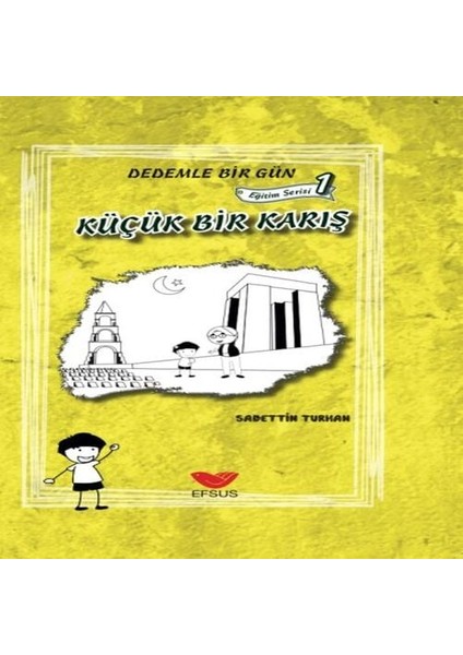 Eğitim Serisi 1 - Dedemle Bir Gün Küçük Bir Karış