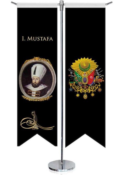 Osmanlı Padişahları I. Mustafa ve Osmanlı Arması Saten T Direk Masa Bayrağı 2'li