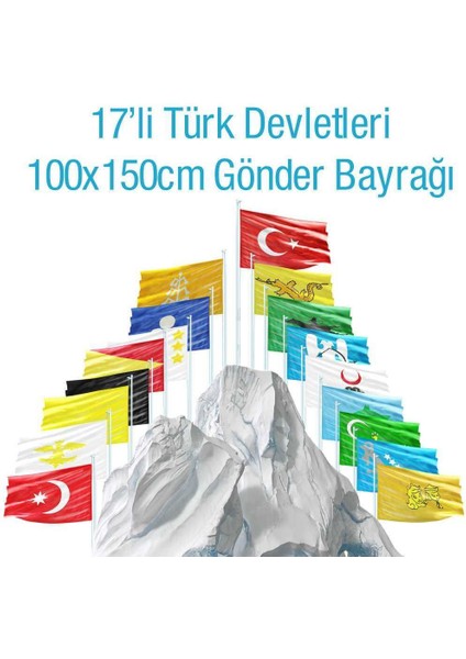 17 Eski Türk Devletleri Bayrakları Set 100X150 cm Raşhel Kumaş