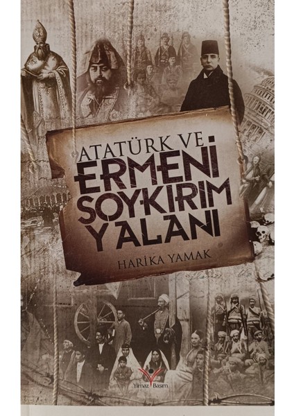 Atatürk ve Ermeni Soykırımı Yalanı