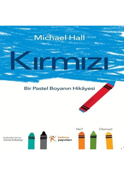 Kırmızı: Bir Pastel Boyanın Hikâyesi