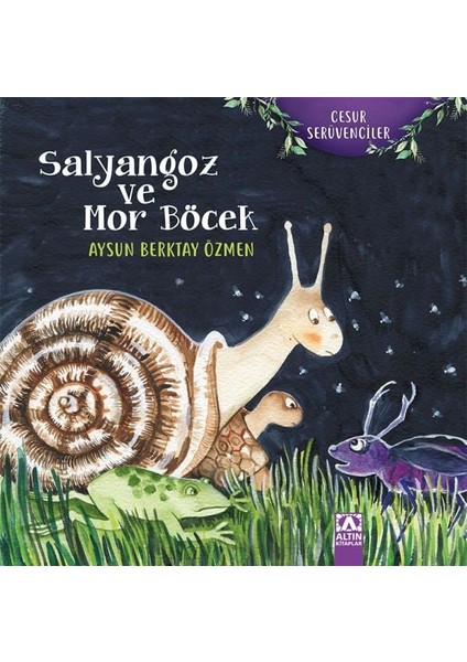 Cesur Serüven - Salyangoz ve Mor Böcek