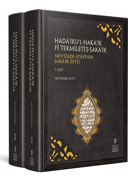 Hadâiku'l-Hakâik Fî Tekmileti'ş-Şakâ’ik (Takım 2 Cilt)-Nev‘îzâde Atâyî’nin Şakâ’ik Zeyli
