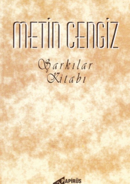 Şarkılar Kitabı - Metin Cengiz (1995 Basım)