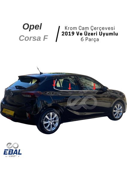 Opel Corsa F Krom Cam Çerçevesi 6 Parça 2019 ve Üzeri P.çelik modelleri