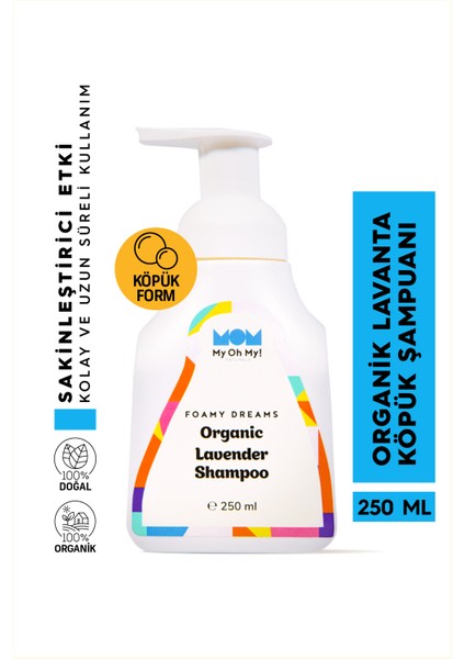 My Oh My Naturals! Organic Foamy Dreams Lavender Shampoo | Organik Köpük Çocuk Şampuanı