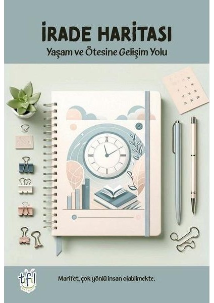 Irade Haritası Yaşam ve Ötesine Gelişim Yolu