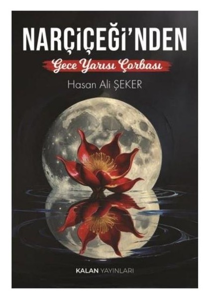 Nar Çiçeği'nden Gece Yarısı Çorbası