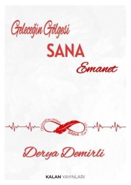 Geleceğin Gölgesi Sana Emanet