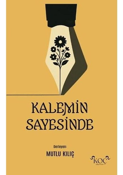 Kalemin Sayesinde (Ciltli)