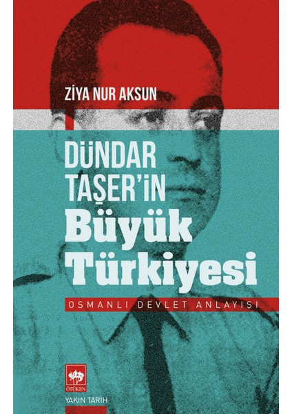 Dündar Taşer'in Büyük Türkiyesi