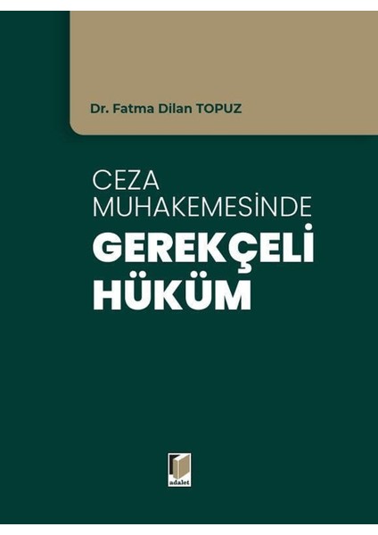 Ceza Muhakemesinde Gerekçeli Hüküm