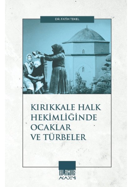 Kırıkkale Halk Hekimliğinde Ocaklar ve Türbeler