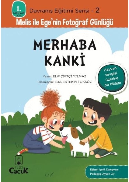 Davranış Eğitimi Serisi 2 - Melis ile Ege'nin Fotoğraf Günlüğü-Merhaba Kanki