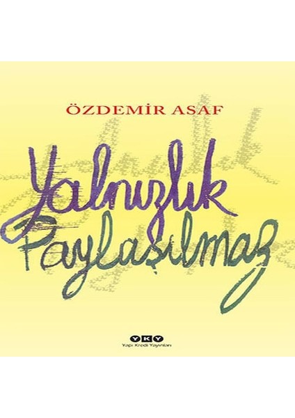 Yalnızlık Paylaşılmaz