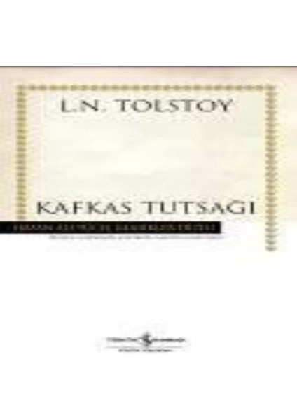 Kafkas Tutsağı - Hasan Ali Yücel Klasikleri (Ciltli)