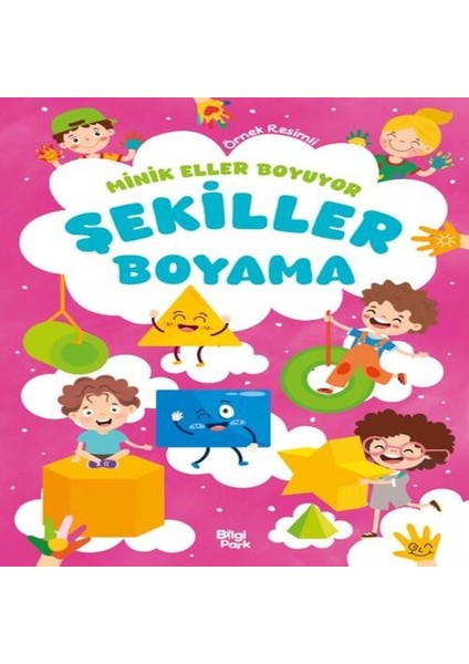 Minik Eller Boyuyor – Şekiller Boyama Kitabı (Örnek Li)