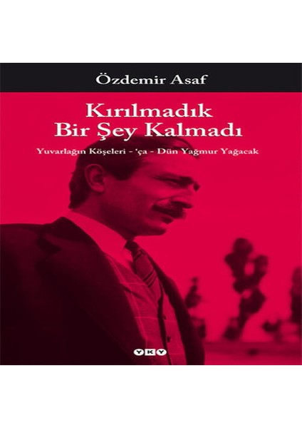 Kırılmadık Bir Şey Kalmadı