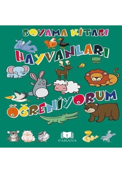 Hayvanları Öğreniyorum - Boyama Kitabı