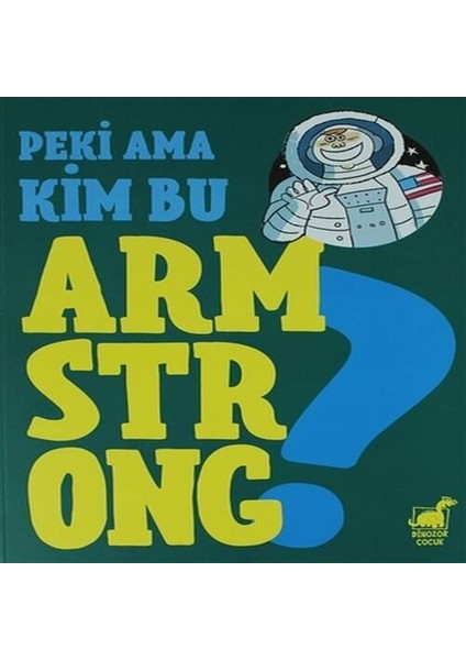 Peki Ama Kim Bu Armstrong ?