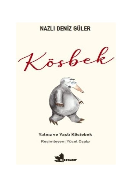 Kösbek - Yalnız ve Yaşlı Köstebek