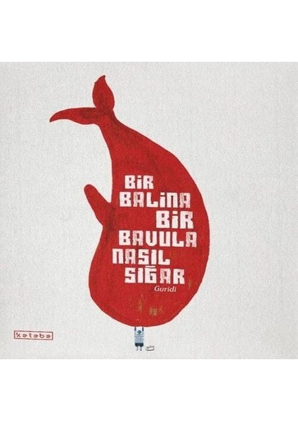 Bir Balina Bir Bavula Nasıl Sığar