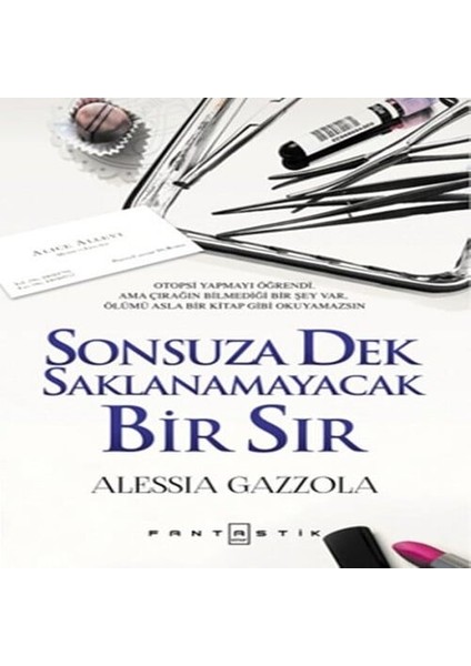 Sonsuza Dek Saklanmayacak Bir Sır (Ciltli)