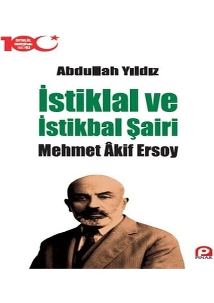 Istiklal ve Istikbal Şairi Mehmet Akif Ersoy