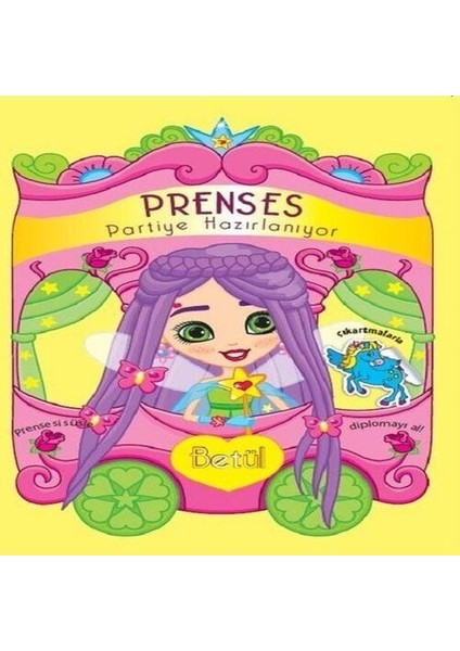 Prenses Partiye Hazırlanıyor - Betül