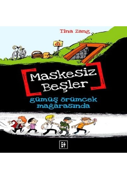 Maskesiz Beşler 1 - Gümüş Örümcek Mağarasında