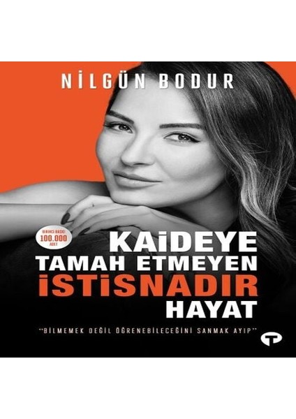 Kaideye Tamah Etmeyen Istisnadır Hayat