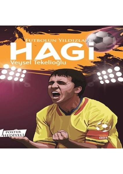 Futbolun Yıldızları Hagi (Poster Hediyeli)