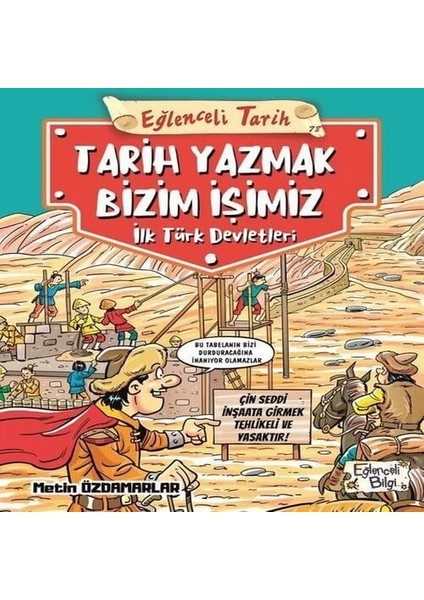 Eğlenceli Tarih: Tarih Yazmak Bizim Işimiz - Ilk Türk Devletleri