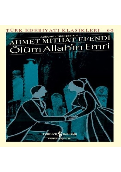 Ölüm Allah’ın Emri - Türk Edebiyatı Klasikleri