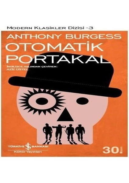 Otomatik Portakal - Modern Klasikler Dizisi