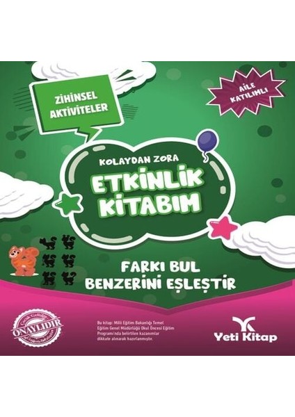 Kolaydan Zora Etkinlik Kitabım - Farkı Bul Benzerini Eşleştir