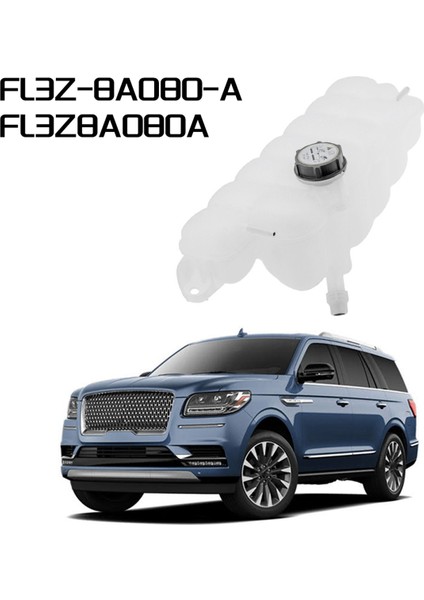 Ford F-150 15-21 Expedition Lincoln Navigator 18-21 FL3Z8A080A Için Yeni Rezervuar Genleşme Tankı Kapaklı FL3Z-8A080-A (Yurt Dışından) fiyatları