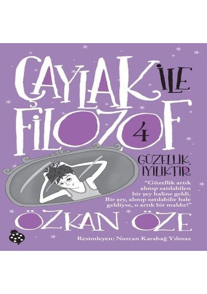 Çaylak Ile Filozof 4-Güzellik Iyiliktir