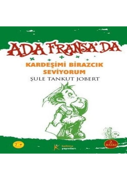 Kardeşimi Birazcık Seviyorum Ada Fransa'da
