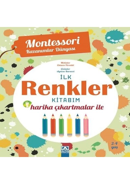 Montessori Kazanımlar Dünyası - Ilk Renkler Kitabım (2-4 Yaş)