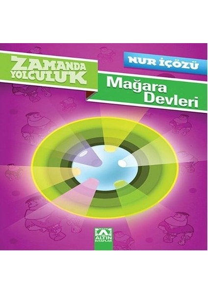 Zamanda Yolculuk - Mağara Devleri