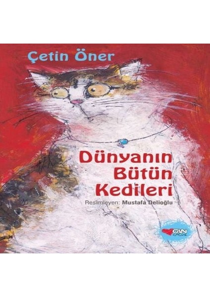 Dünyanın Bütün Kedileri (Ciltli - Özel Baskı)