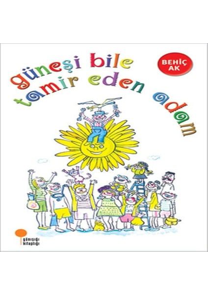Güneşi Bile Tamir Eden Adam