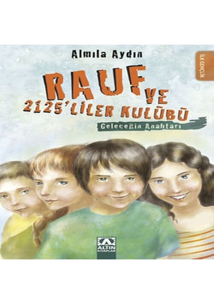 Rauf ve 2125 Liler Kulübü Geleceğin Anahtarı
