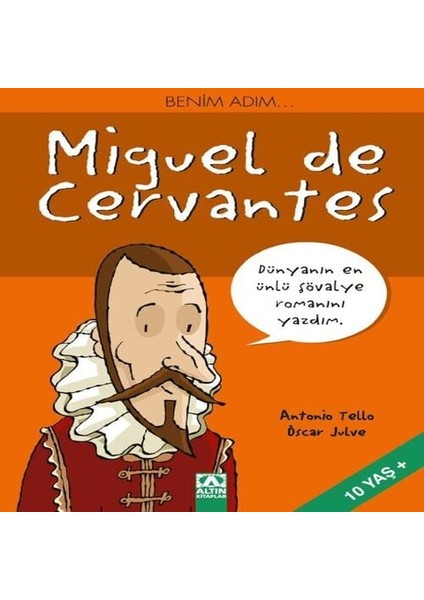 Benim Adım...miguel De Cervantes